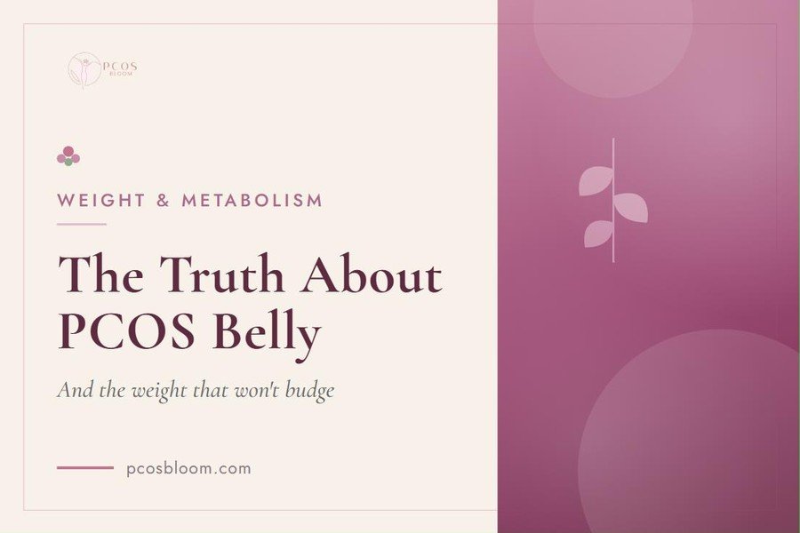 The Truth About PCOS Belly and the Weight That Will Not Budge