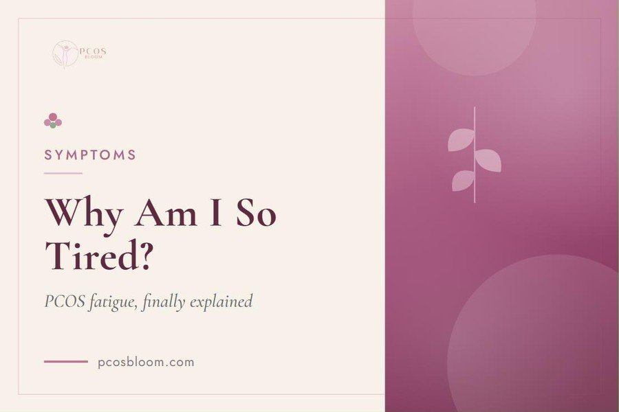 Why Am I So Tired All the Time? PCOS Fatigue, Finally Explained